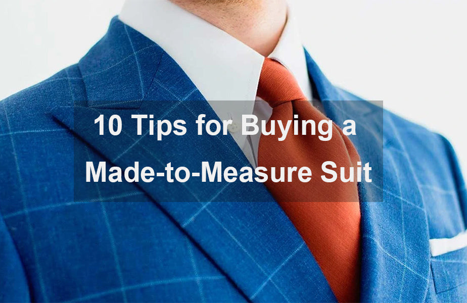 10 Tips for Buying a Made-to-Measure Suit