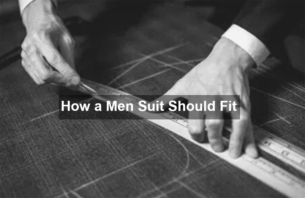 How a Men Suit Should Fit